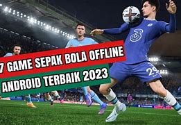 Game Sepak Bola Offline Terbaik 2023